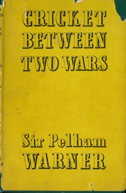 Cricket between two wars / by Pelham Warner cover