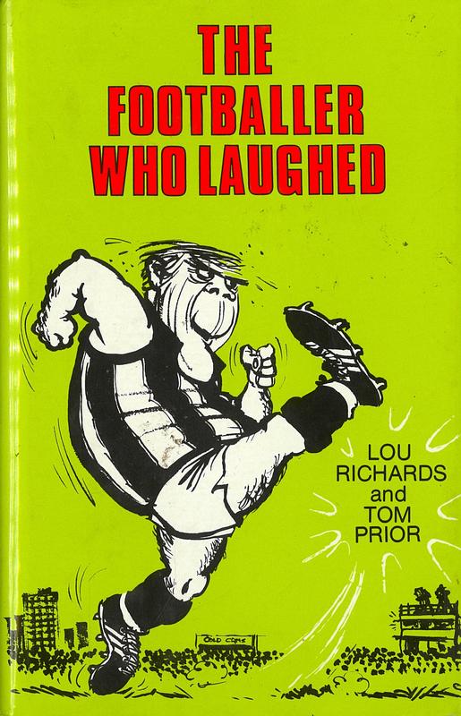 The footballer who laughed / Lou Richards and Tom Prior ; illustrated by Jeff cover