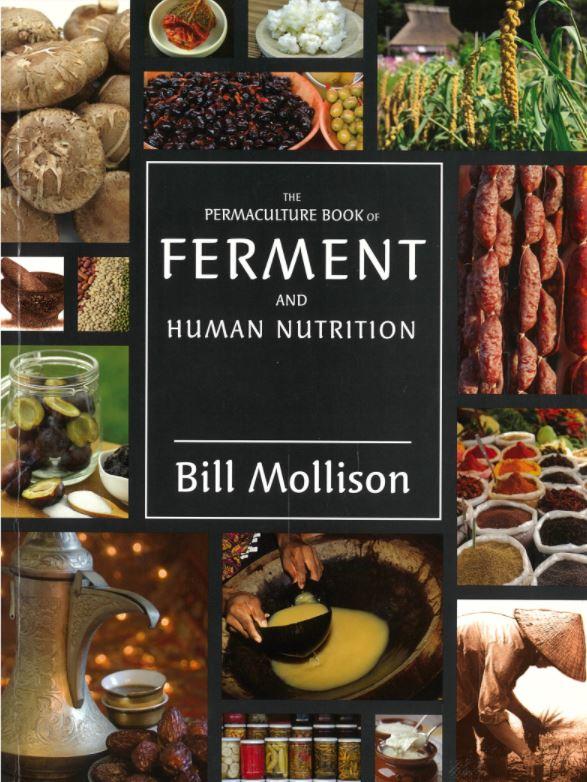 The permaculture book of ferment and human nutrition / by Bill Mollison cover