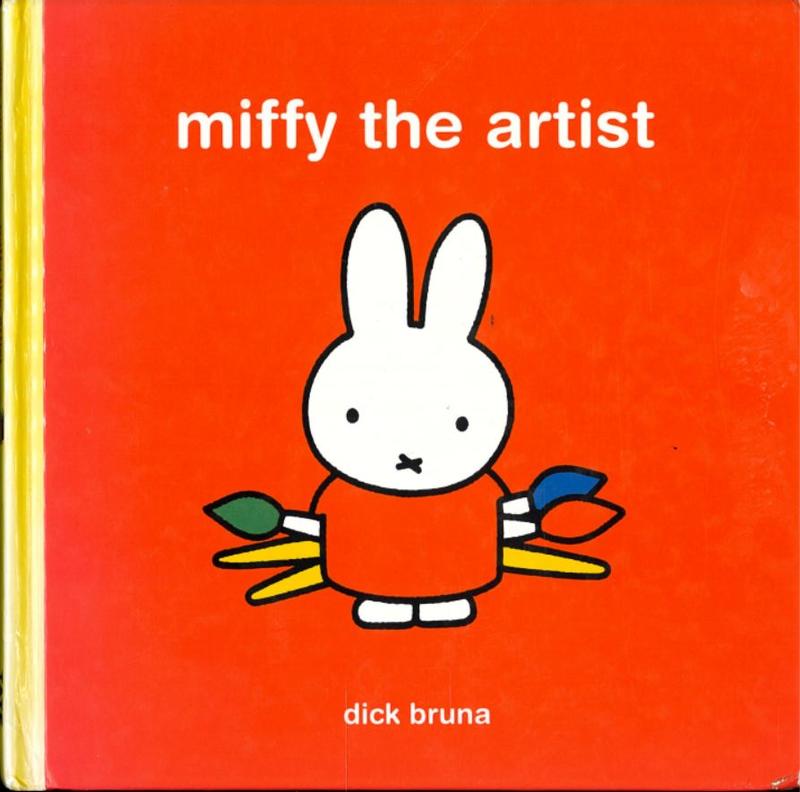 Miffy the artist / Dick Bruna cover