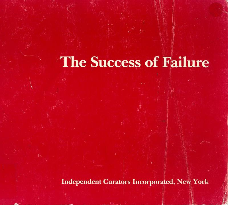 The success of failure / [curator and author], Joel Fisher cover