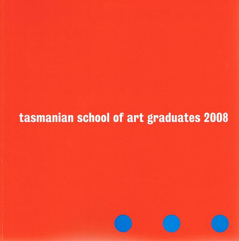 Tasmanian school of art graduates 2008 cover