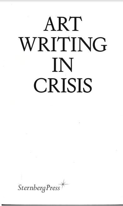 Art writing in crisis / edited by Brad Haylock & Megan Patty cover