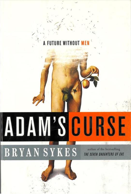 Adam's curse : a future without men / Bryan Sykes cover