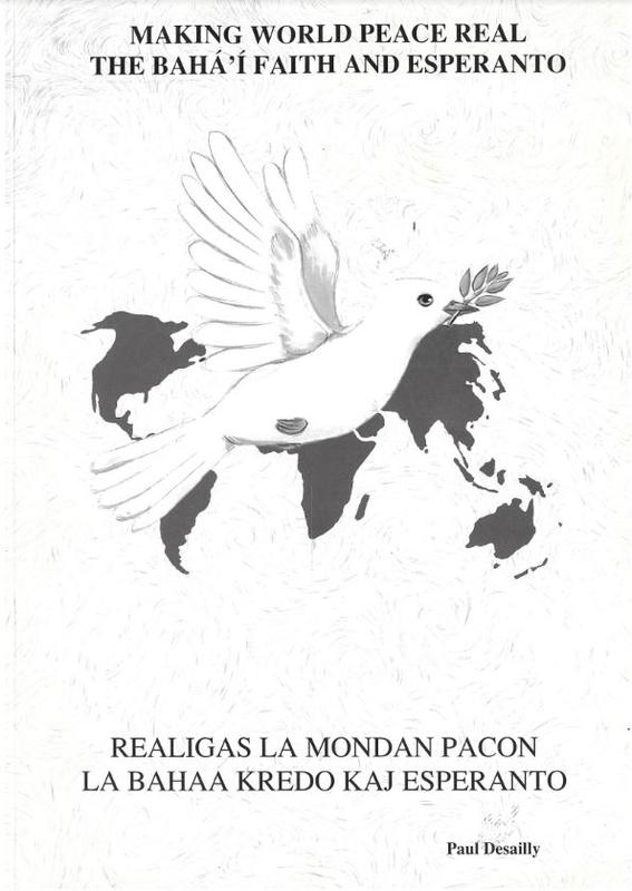Making world peace real : the Baha'i faith and Esperanto / by Paul Joseph Desailly cover