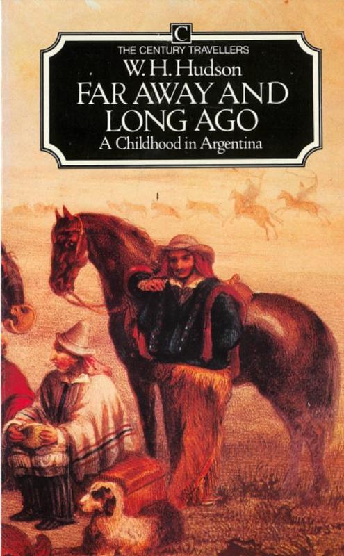 Far away and long ago : a childhood in Argentina / W. H. Hudson cover
