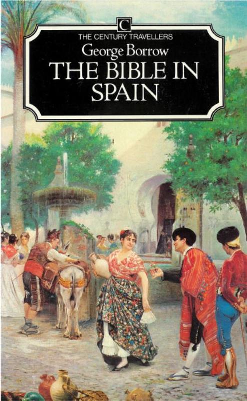 The Bible in Spain : or, the journeys, adventures, and imprisonments of an Englishman in an attempt to circulate the scriptures in the Peninsula / George Borrow ; introduction by Ted Walker cover