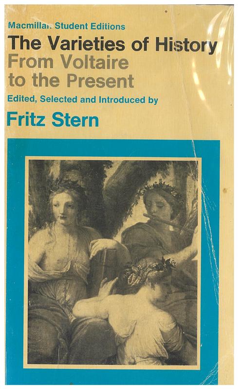 The varieties of history : from Voltaire to the present / edited, selected, and introduced by Fritz Stern cover