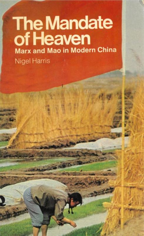 The mandate of heaven : Marx and Mao in modern China / Nigel Harris cover