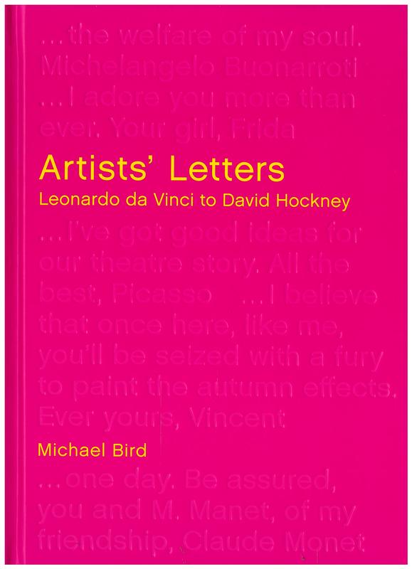 Artists' letters : Leonardo da Vinci to David Hockney / Michael Bird cover