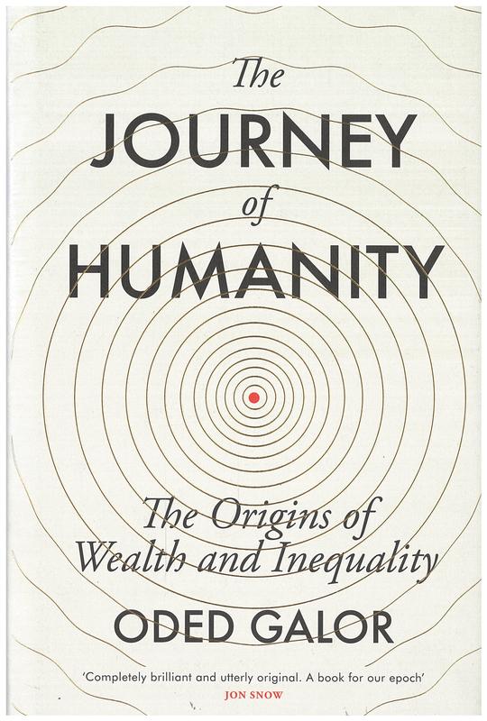 The journey of humanity : the origins of wealth and inequality / Oded Galor cover
