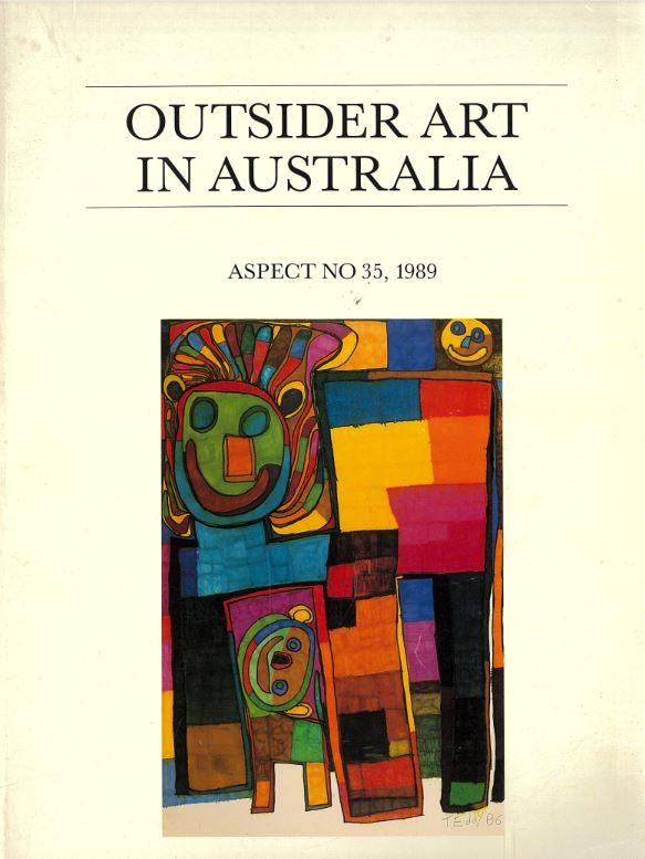 Outsider art in Australia / general editor, Rudi Krausmann ; guest editors, Ulli Beier and Philip Hammial cover