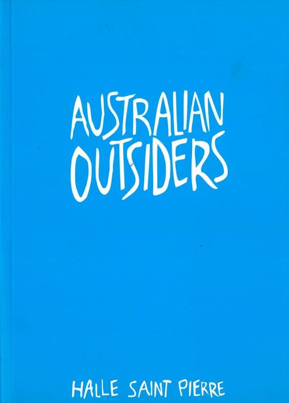 Australian outsiders / Halle Saint Pierre cover