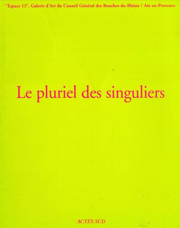 Le pluriel des singuliers II : 13 Janvier - 26 Mars 2000 cover