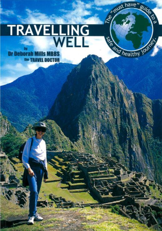 Travelling well : the "must have" guide to a safe and healthy journey / Deborah Mills cover