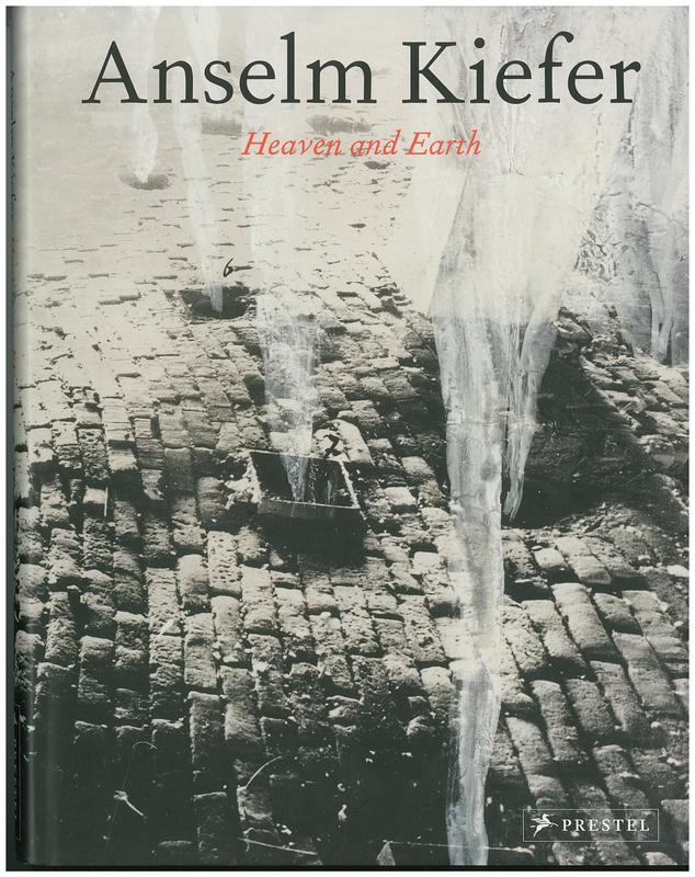 Anselm Kiefer : heaven and earth cover