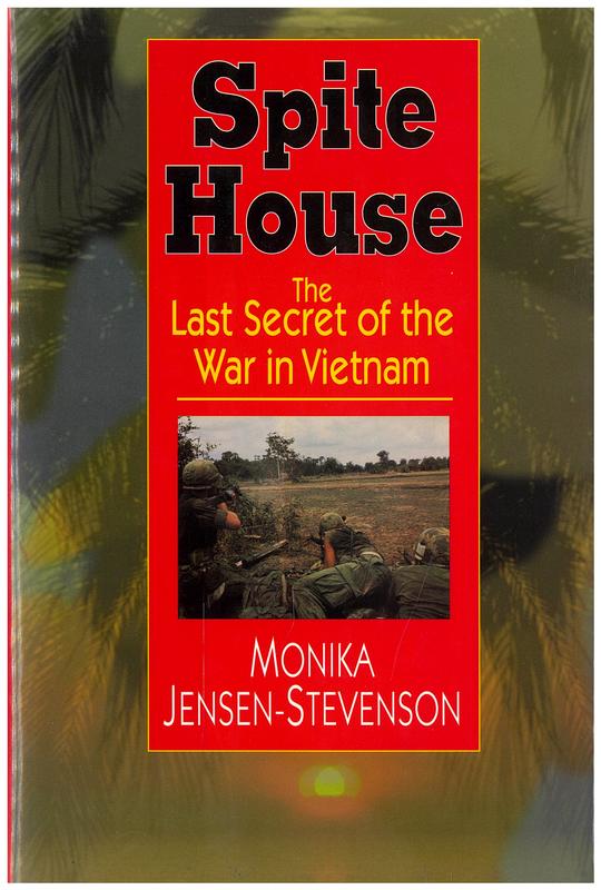 Spite House : the last secret of the war in Vietnam / Monika Jensen-Stevenson cover