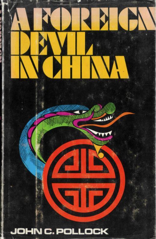 A foreign devil in China : the story of Dr. L. Nelson Bell, an American surgeon in China / John C. Pollock cover