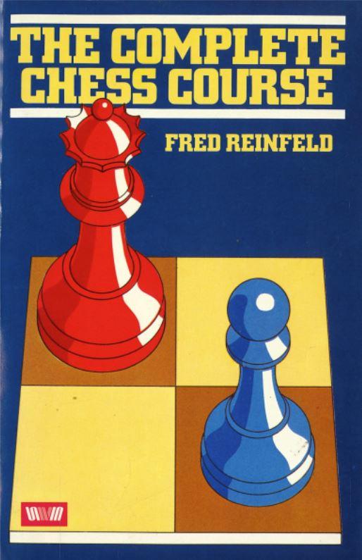 The complete chess course / Fred Reinfeld cover