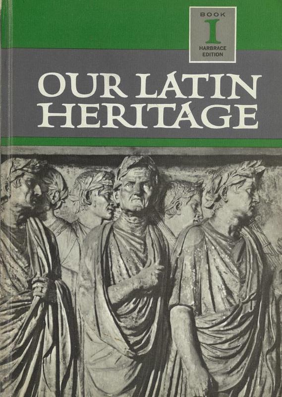 Our Latin heritage : book I / by Lillian M. Hines, Edward J. Welch, Doris M. Bacon cover