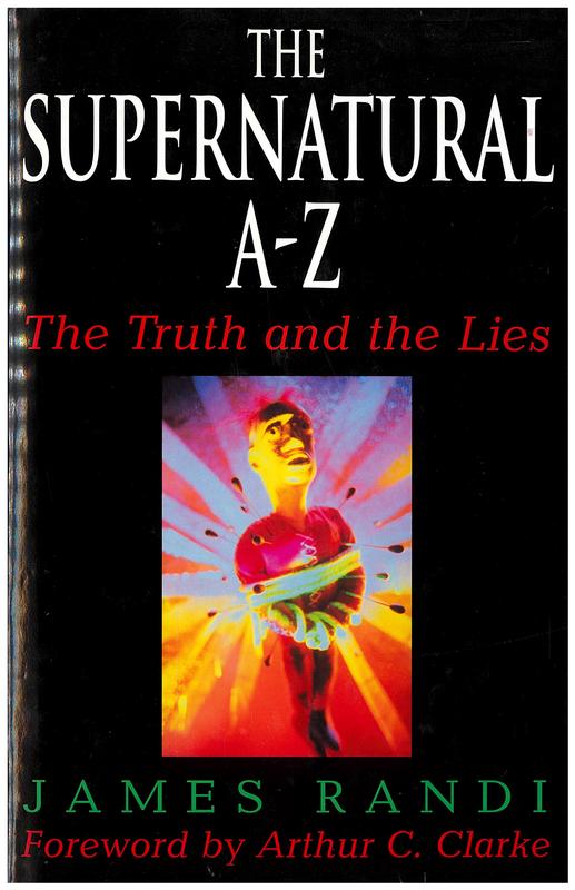The supernatural A-Z : the truth and the lies / James Randi cover
