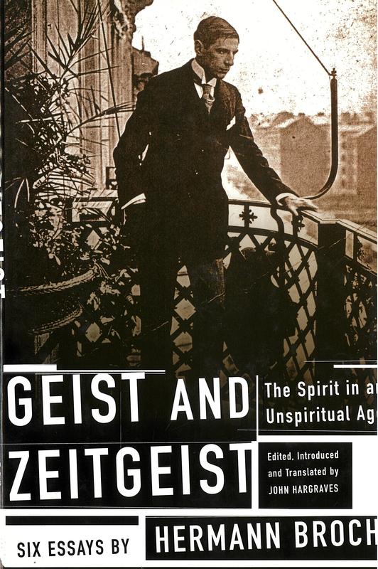 Geist and zeitgeist : the spirit in an unspirited age : six essays / by Hermann Broch ; edited and introduced by John Hargraves, translator cover