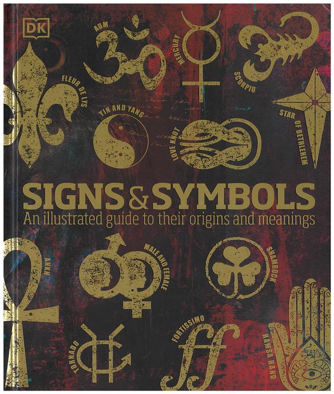 Signs & symbols [: an illustrated guide to their origins and meanings] cover