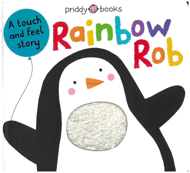 Rainbow Rob / Roger Priddy ; illustrated by Charlotte Pepper cover