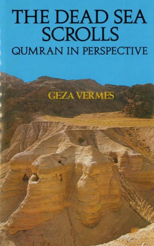 The Dead Sea scrolls : Qumran in perspective / Geza Vermes, with the collaboration of Pamela Vermes cover