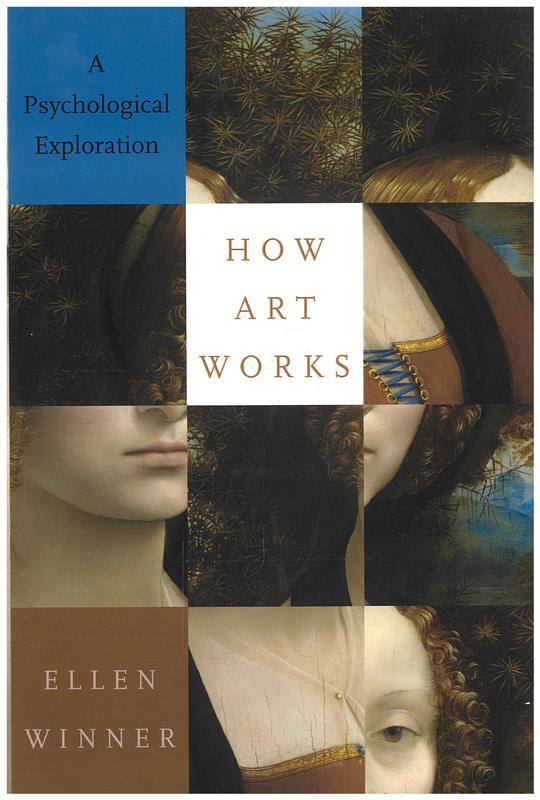 How art works : a psychological exploration / Ellen Winner cover