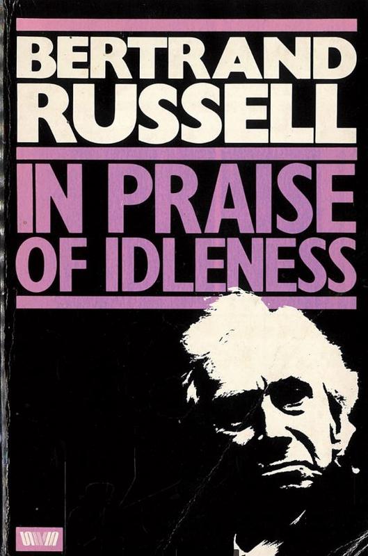 In praise of idleness and other essays / Bertrand Russell cover