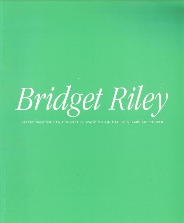 Bridget Riley : recent paintings and gouaches cover