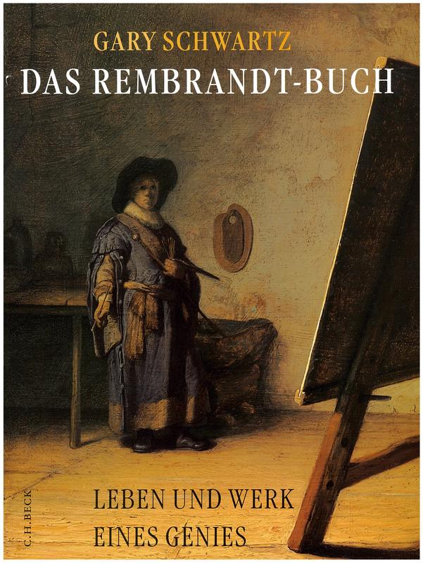 Das Rembrandt buch : leben und werk eines genies / Gary Schwartz cover