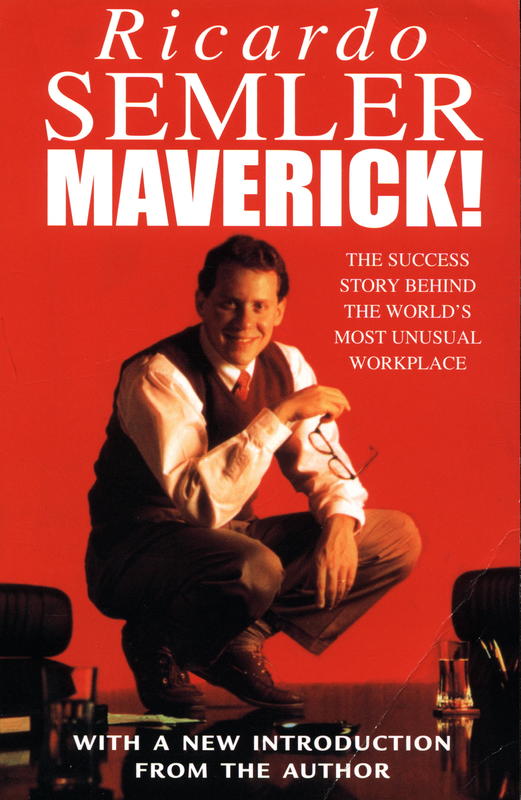 Maverick! : the success story behind the world's most unusual workplace / Ricardo Semler cover