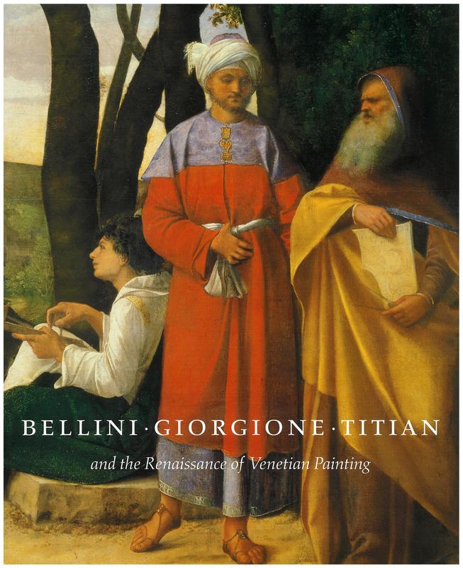 Bellini, Giorgione, Titian and the Renaissance of Venetian painting cover