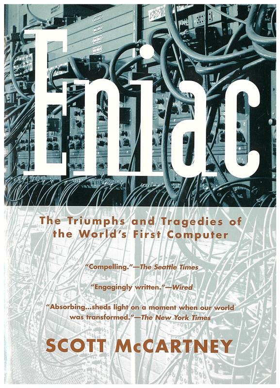 ENIAC : the triumphs and tragedies of the world's first computer / Scott McCartney cover
