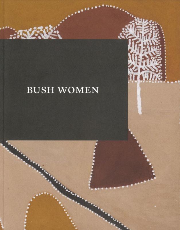 Bush women / writers, Erin Coates [and 6 others] cover