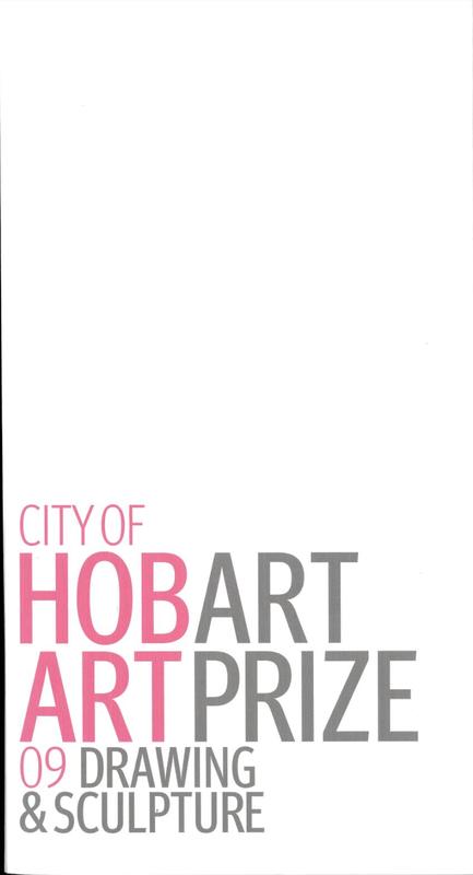 City of Hobart Art Prize 09 : drawing and sculpture / Hobart City Council cover