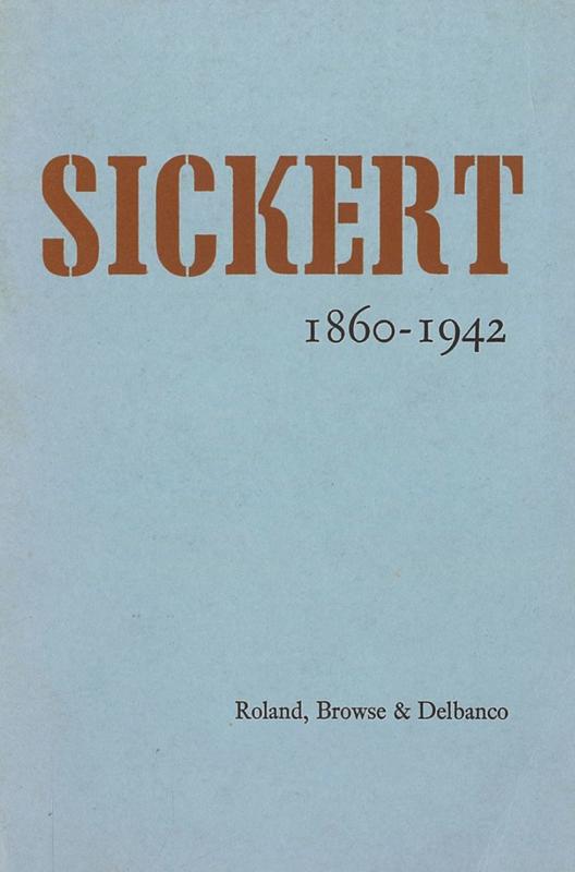 Sickert 1860-1942 / Roland, Browse & Delbanco cover
