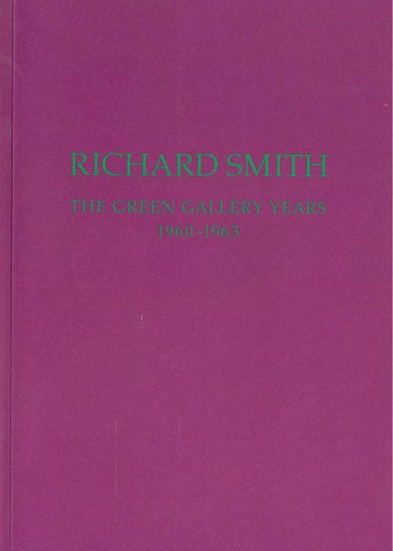 Richard Smith : the Green Gallery years 1960-1963 cover