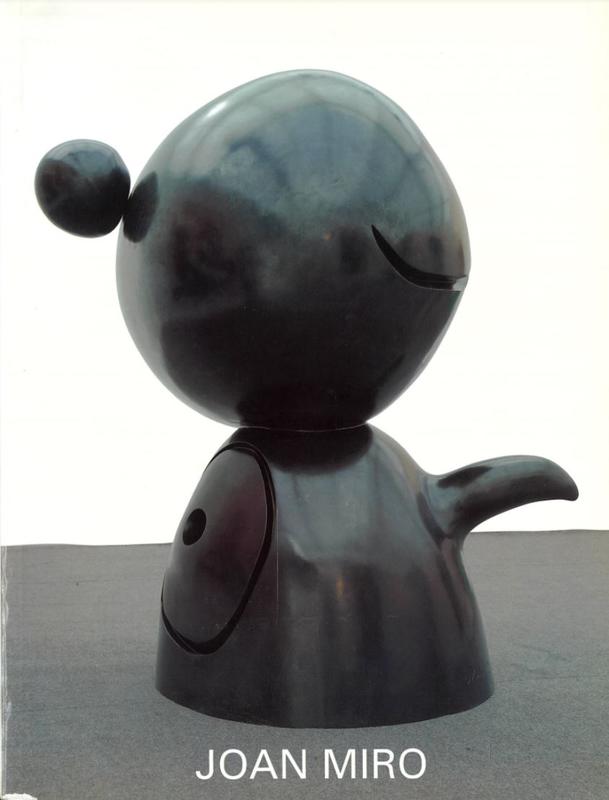 Joan Miró : sculptures and works on paper : 4 May-24 June 1995 cover