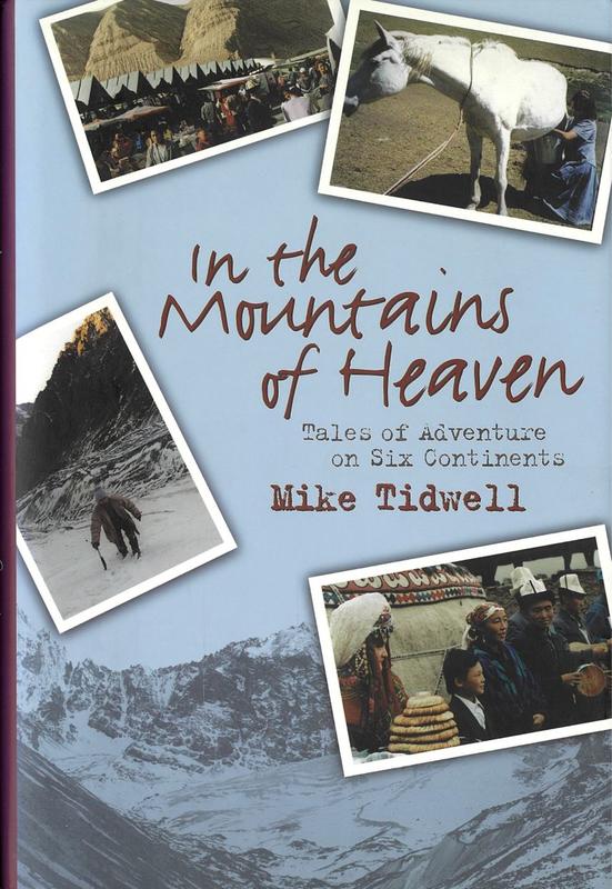 In the mountains of heaven : tales of adventure on six continents / Mike Tidwell cover