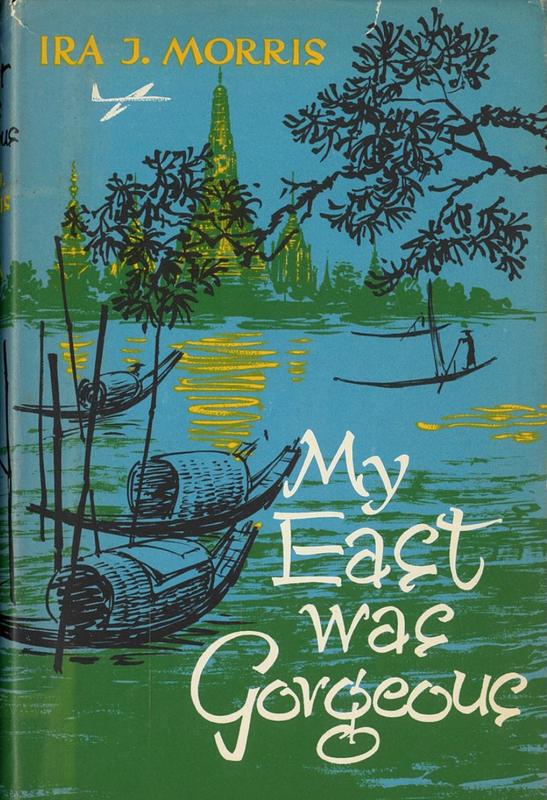 My East was gorgeous / Ira J. Morris cover