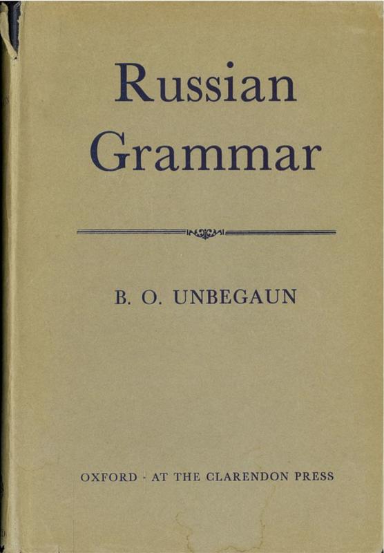 Russian grammar / by B. O. Unbegaun cover