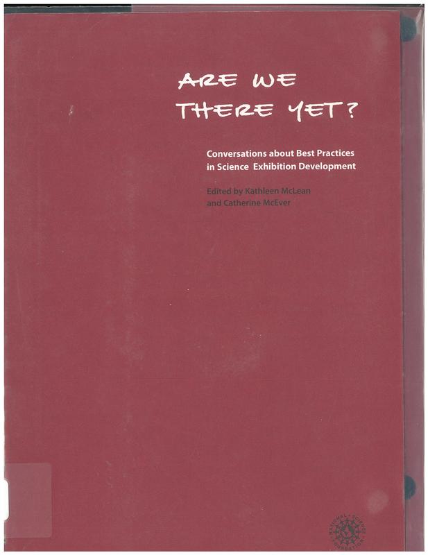 Are we there yet? : conversations about best practices in science exhibition development cover