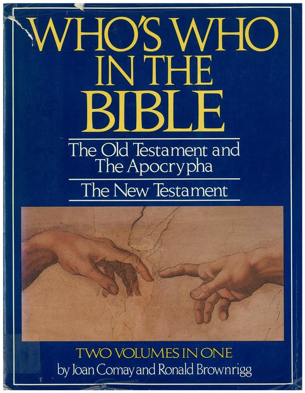 Who's who in the Bible : two volumes in one : Who's who in the Old Testament together with the Apocrypha : Who's who in the New Testament / by Joan Comay, Ronald Brownrigg cover