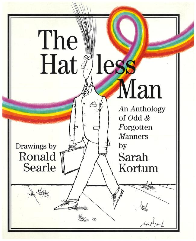 The hatless man : an anthology of odd & forgotten manners / Sarah Kortum ; drawings by Ronald Searle cover