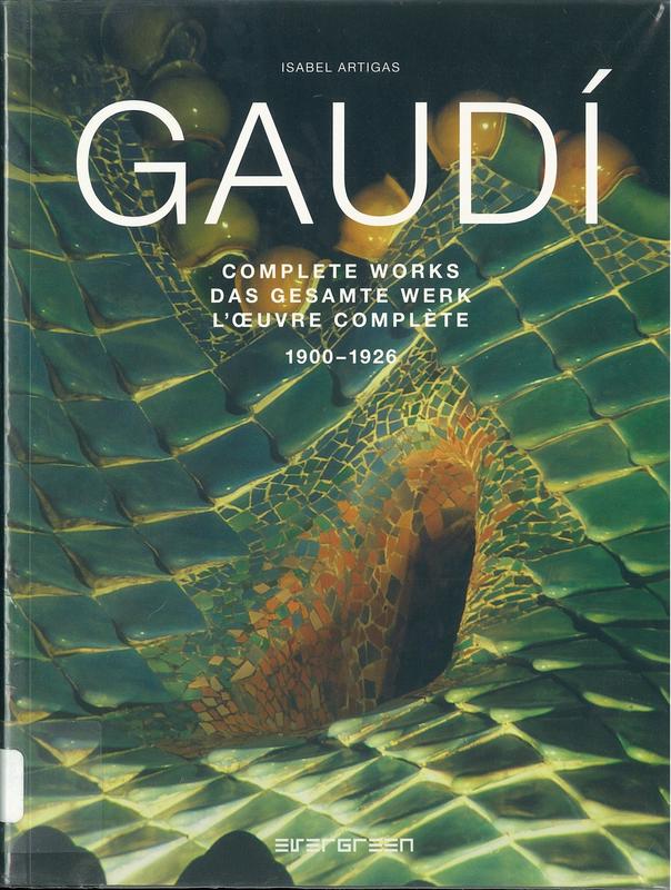 Antoni Gaudi : complete works : volume 2 : 1900-1926 cover