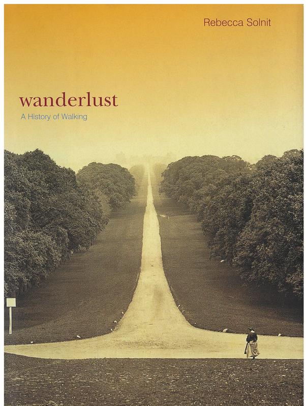 Wanderlust : a history of walking / Rebecca Solnit cover