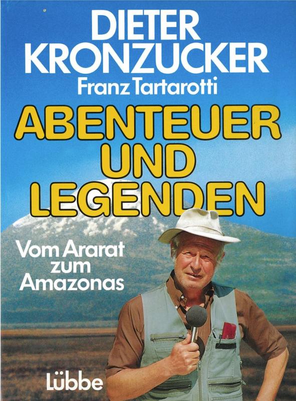 Abenteuer und legenden : vom Ararat zum Amazonas = Adventures and legends from Ararat to the Amazon / Dieter Kronzucker, Franz Tartarotti cover